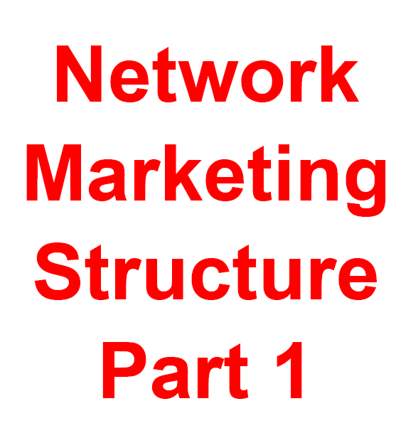 Network Marketing Structure Part 1 Ebook