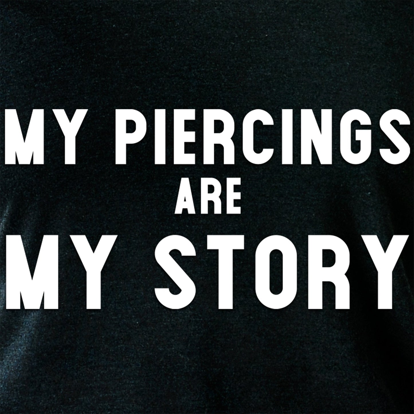 My Piercings Are My Story Black Tapered Long Sleeve Hoodie